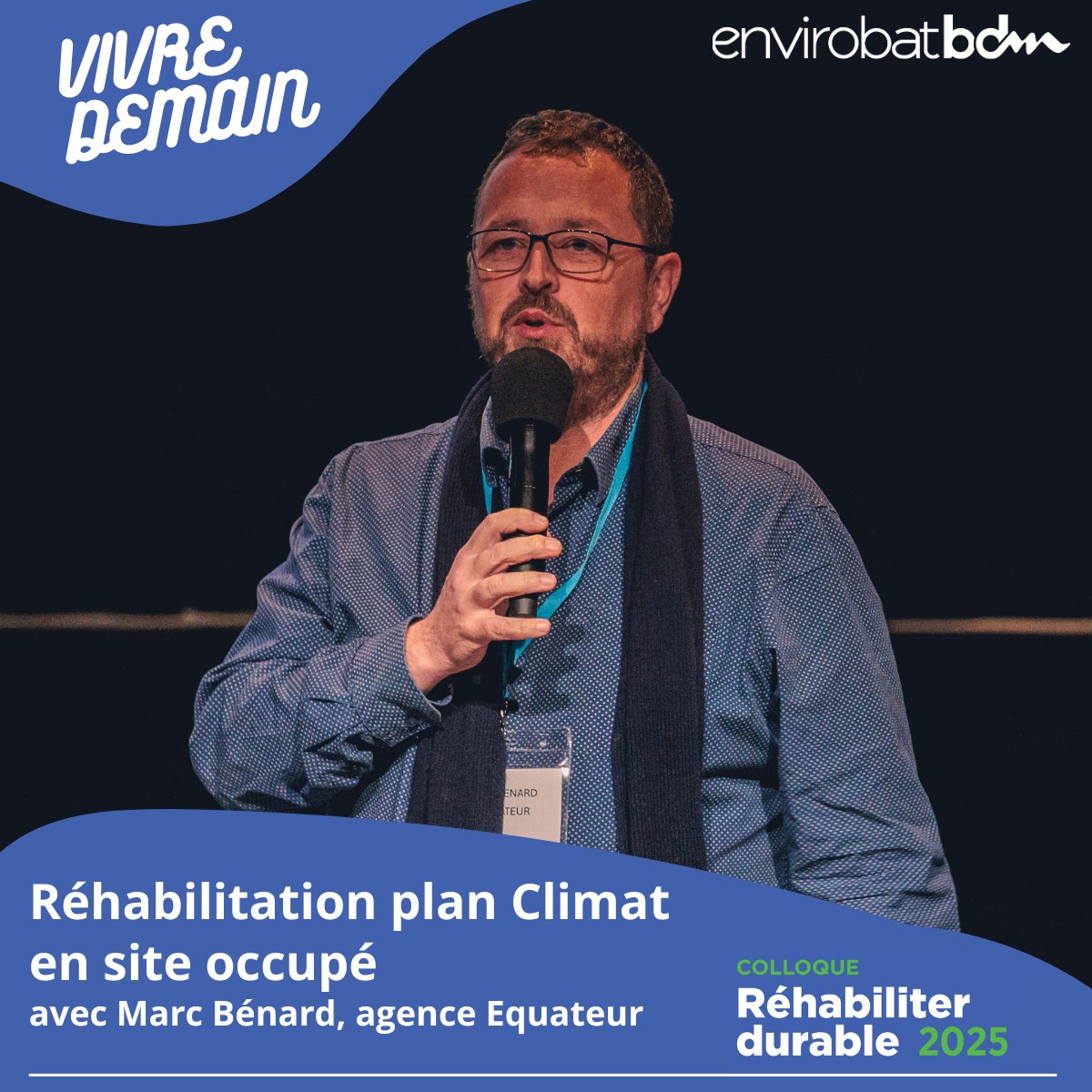 Vignette du podcast « Réhabilitation Plan Climat en site occupé » avec Marc Bénard, agence Equateur — colloque Réhabiliter durable 2025
