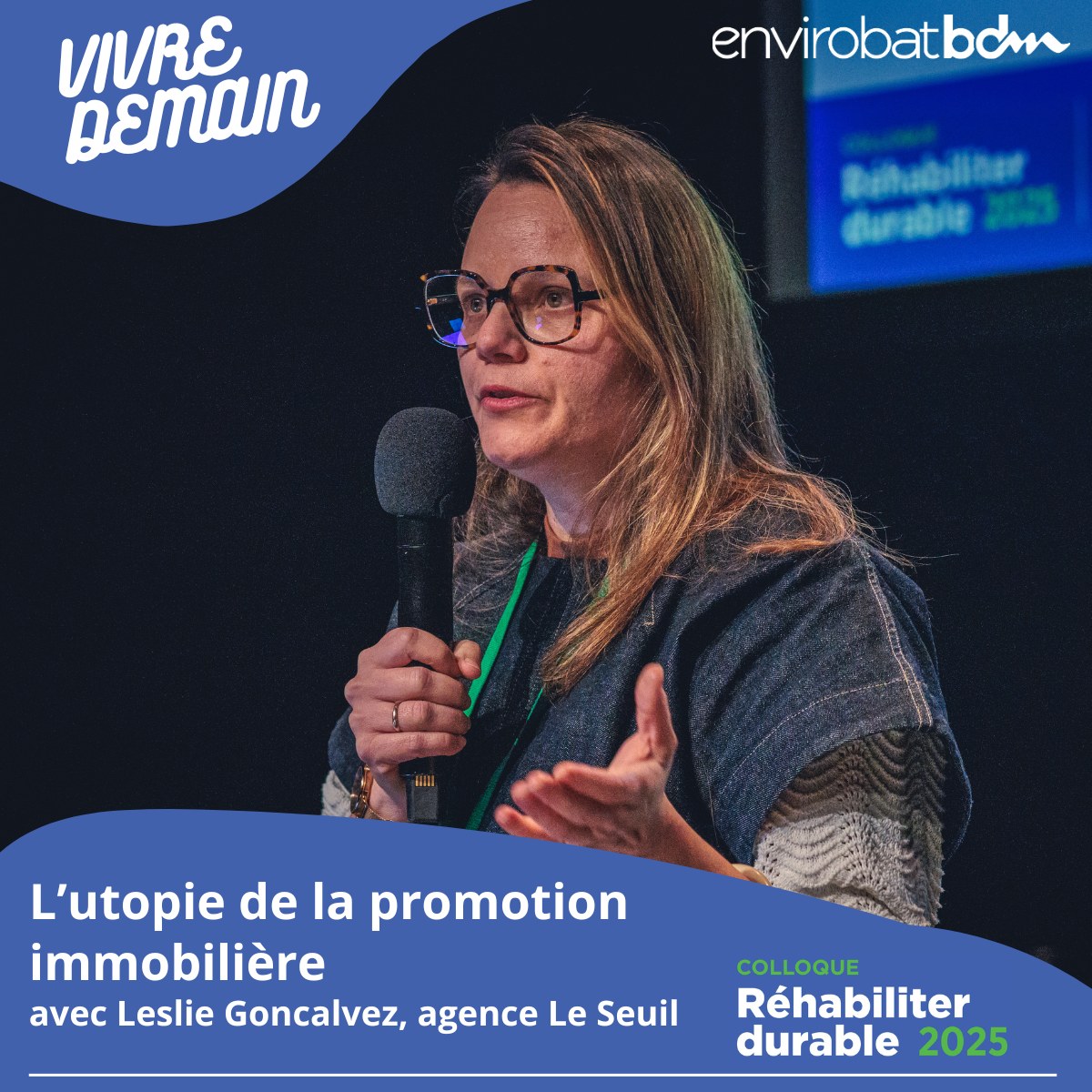 Vignette du podcast « L'utopie de la promotion immobilière » avec Leslie Goncalvez, agence Le Seuil — colloque Réhabiliter durable 2025
